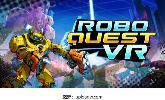 j9九游会真人第一品牌多人末日冒险VR游戏《Roboquest》行将推出